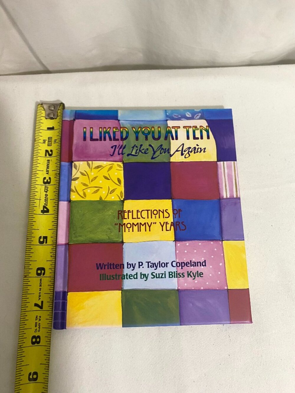 I Liked You at Ten I’d Like You Again P Taylor Copeland Hardcover Gift Book Mom